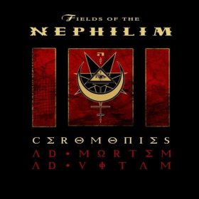 Fields Of The Nephilim - Ceromonies